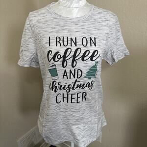Holiday Graphic Tee Shirt Women “I Run On Coffee & Christmas Cheer” Short Sleeve